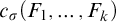 c Subscript sigma Baseline left parenthesis upper F 1 comma midline horizontal ellipsis comma upper F Subscript k Baseline right parenthesis