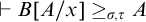 right tack upper B upper A divided by x greater than or equals Subscript sigma comma tau Baseline upper A