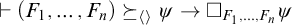 right tack left parenthesis upper F 1 comma midline horizontal ellipsis comma upper F Subscript n Baseline right parenthesis succeeds above single line equals Subscript left angle bracket right angle bracket Baseline psi right arrow white medium square Subscript upper F 1 comma midline horizontal ellipsis comma upper F Sub Subscript n Subscript Baseline psi
