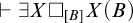right tack there exists upper X white medium square Subscript upper B Baseline upper X left parenthesis upper B right parenthesis