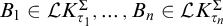 upper B 1 element of script upper L upper K Subscript tau 1 Superscript upper Sigma Baseline comma midline horizontal ellipsis comma upper B Subscript n Baseline element of script upper L upper K Subscript tau Sub Subscript n Subscript Superscript upper Sigma