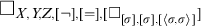 white medium square Subscript upper X comma upper Y comma upper Z comma not comma equals comma white medium square Sub Subscript sigma comma sigma comma left angle bracket sigma comma sigma right angle bracket Subscript Baseline