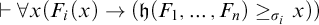 right tack for all x left parenthesis upper F Subscript i Baseline left parenthesis x right parenthesis right arrow left parenthesis German h left parenthesis upper F 1 comma midline horizontal ellipsis comma upper F Subscript n Baseline right parenthesis greater than or equals Subscript sigma Sub Subscript i Subscript Baseline x right parenthesis right parenthesis