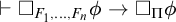 right tack white medium square Subscript upper F 1 comma midline horizontal ellipsis comma upper F Sub Subscript n Subscript Baseline phi right arrow white medium square Subscript upper Pi Baseline phi