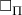 Superscript white medium square Super Subscript upper Pi Superscript