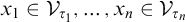 x 1 element of upper V Subscript tau 1 Baseline comma midline horizontal ellipsis comma x Subscript n Baseline element of upper V Subscript tau Sub Subscript n Subscript Baseline