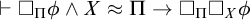 right tack white medium square Subscript upper Pi Baseline phi and upper X almost equals upper Pi right arrow white medium square Subscript upper Pi Baseline white medium square Subscript upper X Baseline phi