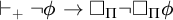 right tack Subscript plus Baseline not phi right arrow white medium square Subscript upper Pi Baseline not white medium square Subscript upper Pi Baseline phi