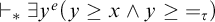 right tack Subscript asterisk Baseline there exists y Superscript e Baseline left parenthesis y greater than or equals x and y greater than or equals equals tau Subscript right parenthesis Baseline
