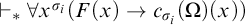right tack Subscript asterisk Baseline for all x Superscript sigma Super Subscript i Baseline left parenthesis upper F left parenthesis x right parenthesis right arrow c Subscript sigma Sub Subscript i Subscript Baseline left parenthesis upper Omega right parenthesis left parenthesis x right parenthesis right parenthesis
