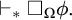 right tack Subscript asterisk Baseline white medium square Subscript upper Omega Baseline phi period