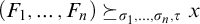 left parenthesis upper F 1 comma midline horizontal ellipsis comma upper F Subscript n Baseline right parenthesis succeeds above single line equals Subscript sigma 1 comma midline horizontal ellipsis comma sigma Sub Subscript n Subscript comma tau Baseline x