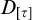 upper D Subscript tau