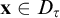 bold x element of upper D Subscript tau