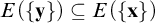 upper E left parenthesis StartSet bold y EndSet right parenthesis subset of or equal to upper E left parenthesis StartSet bold x EndSet right parenthesis
