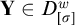 bold upper Y element of upper D Subscript sigma Superscript w