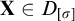 bold upper X element of upper D Subscript sigma