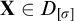 bold upper X element of upper D Subscript sigma