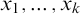 x 1 comma midline horizontal ellipsis comma x Subscript k Baseline