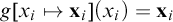 g x Subscript i Baseline right arrow from bar x Subscript i Baseline left parenthesis x Subscript i Baseline right parenthesis equals x Subscript i