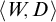 left angle bracket upper W comma upper D right angle bracket