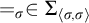 equals sigma Subscript element of Baseline upper Sigma Subscript left angle bracket sigma comma sigma right angle bracket