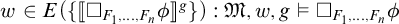 w belongs to E open parenthesis open bracket box F sub 1 comma dot dot dot comma box F sub n phi close bracket to the power g close parenthesis colon script M comma w comma g models box F sub 1 dot dot dot box F sub n phi
