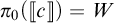 pi sub 0 of open bracket double vertical bar c double vertical bar close bracket equals W