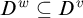 upper D Superscript w Baseline subset of or equal to upper D Superscript v