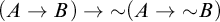 left parenthesis upper A right arrow upper B right parenthesis right arrow tilde left parenthesis upper A right arrow tilde upper B right parenthesis
