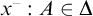 x Superscript minus Baseline colon upper A element of upper Delta
