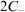 Subscript 2 upper C Sub Subscript minus