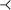 Less than sign with a vertical bar attached on the lower right.