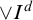 or upper I Superscript d