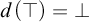 d left parenthesis down tack right parenthesis equals up tack