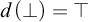 d left parenthesis up tack right parenthesis equals down tack