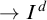 right arrow upper I Superscript d