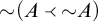 Not open parenthesis A implies not A close parenthesis