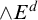 and upper E Superscript d
