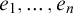 e 1 comma midline horizontal ellipsis comma e Subscript n Baseline