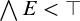backslash leftwedge upper E less than down tack