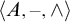 left angle bracket upper A comma minus comma and right angle bracket