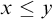 x less than or equals y