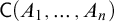 sans serif upper C left parenthesis upper A 1 comma midline horizontal ellipsis comma upper A Subscript n Baseline right parenthesis