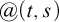 at left parenthesis t comma s right parenthesis