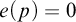 e left parenthesis p right parenthesis equals 0