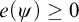 e left parenthesis psi right parenthesis greater than or equals 0