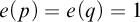 e left parenthesis p right parenthesis equals e left parenthesis q right parenthesis equals 1