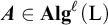 upper A element of upper A l g Superscript script l Baseline left parenthesis normal upper L right parenthesis