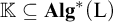 double struck upper K subset of or equal to upper A l g Superscript asterisk Baseline left parenthesis normal upper L right parenthesis